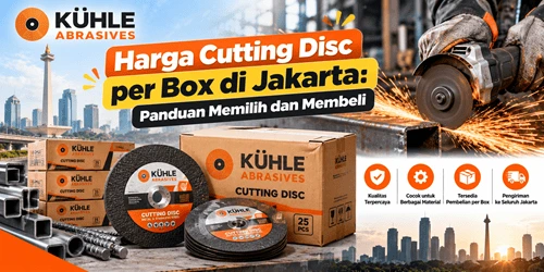 Harga Cutting Disc per Box di Jakarta Panduan Memilih dan Membeli